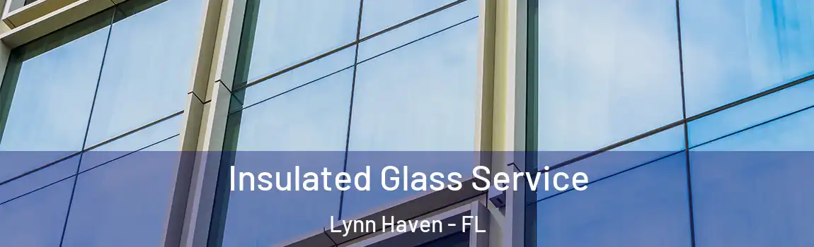 Insulated Glass Service Lynn Haven - FL